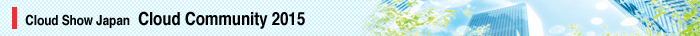 Cloud Show Japan Cloud Community 2015